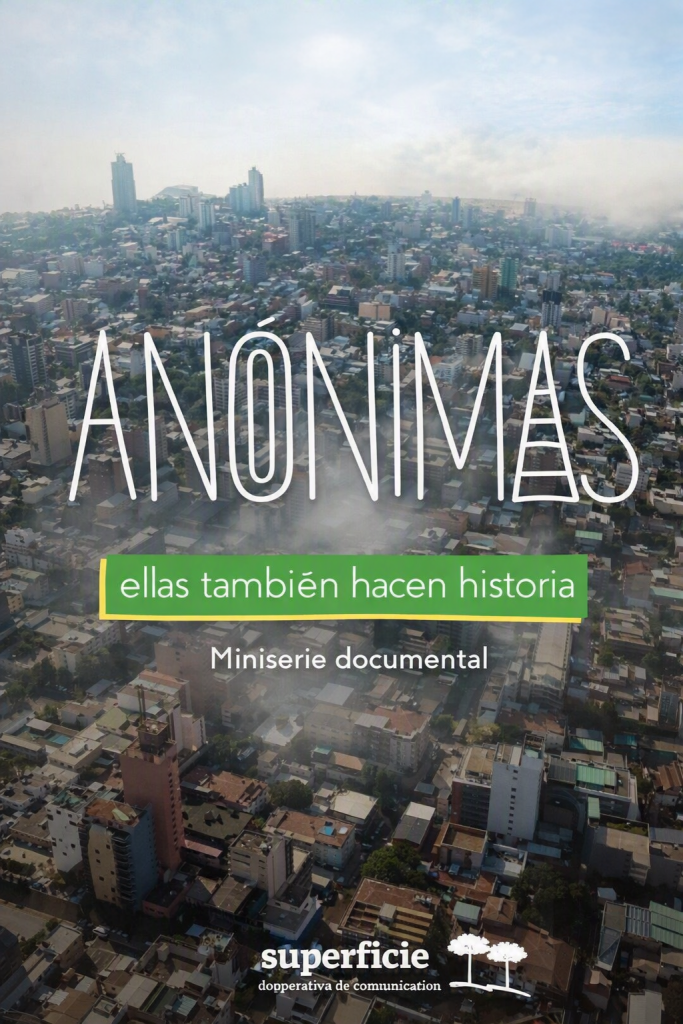 ANÓNIMAS. Ellas también hacen historia
